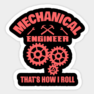 Mechanical Engineer That's How I Roll Sticker